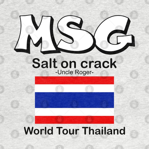 MSG, Salt on crack - Uncle Roger World Tour Thailand by kimbo11